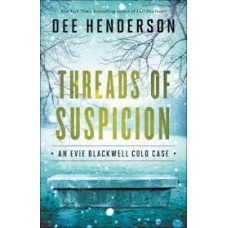 Threads of Suspicion - An Evie Blackwell Cold Case - Dee Henderson